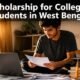 Scholarship for College Students in West Bengal